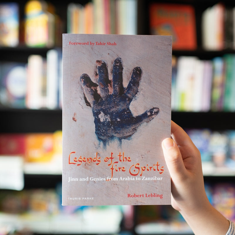 Legends of the Fire Spirits: Jinn and Genies from Arabia to Zanzibar