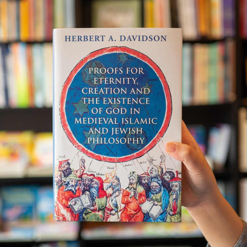 Proofs for Eternity, Creation and the Existence of God in Medieval Islamic and Jewish Philosophy