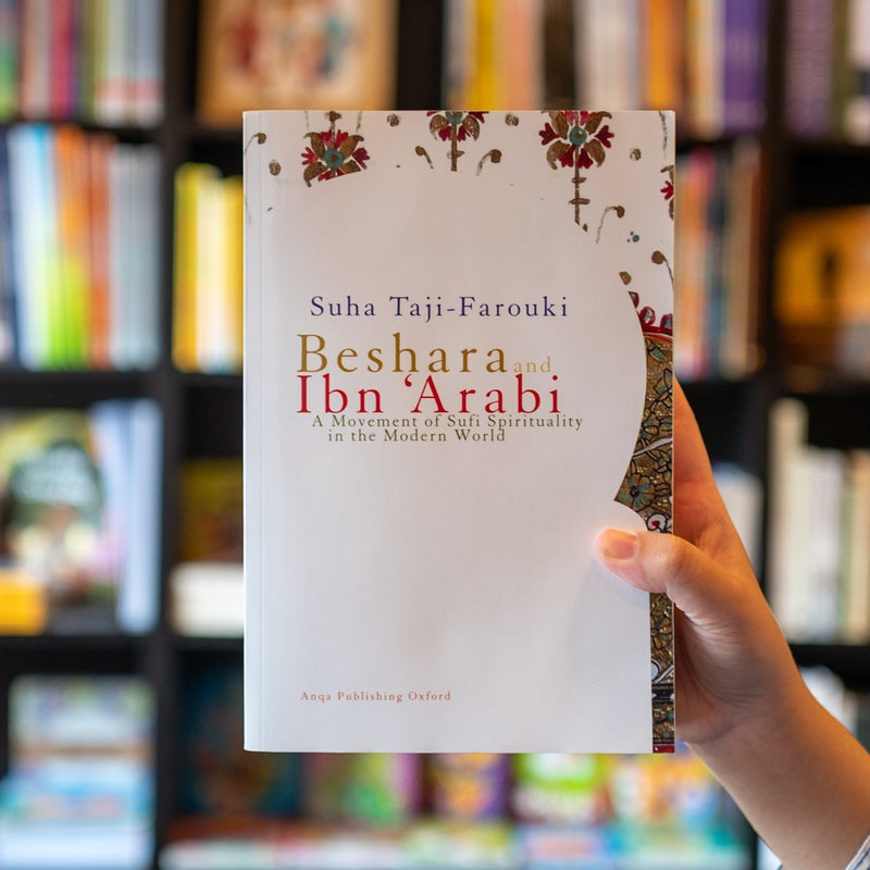 Beshara and Ibn 'Arabi: A Movement of Sufi Spirituality in the Modern World