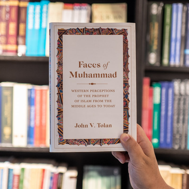 Faces of Muhammad: Western Perceptions of the Prophet of Islam from the Middle Ages to Today