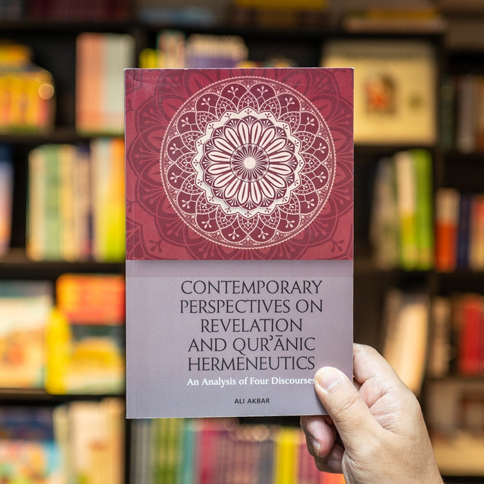 Contemporary Perspectives on Revelation and Quranic Hermeneutics: An Analysis of Four Discourses