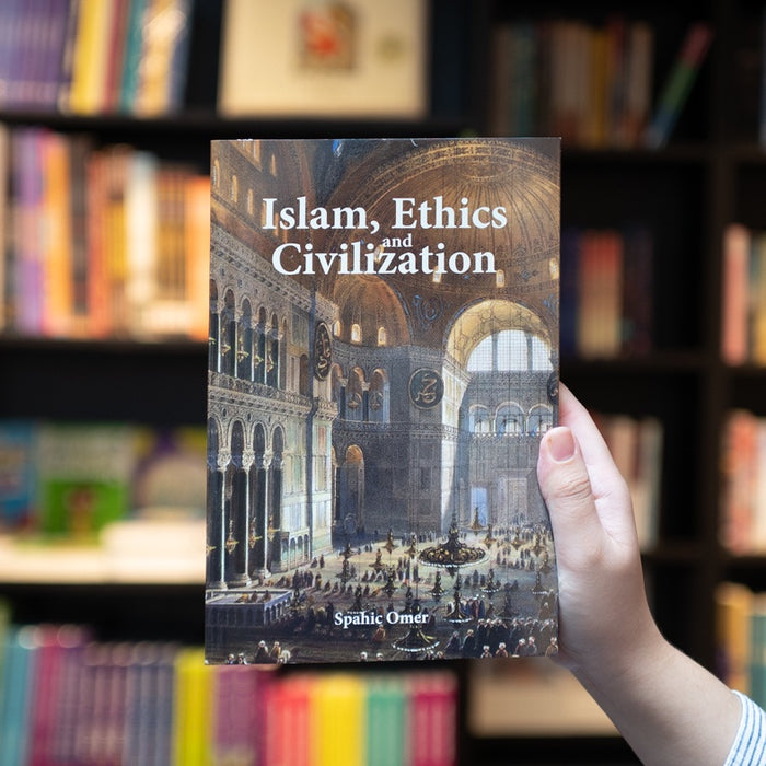 Islam, Ethics and Civilisation
