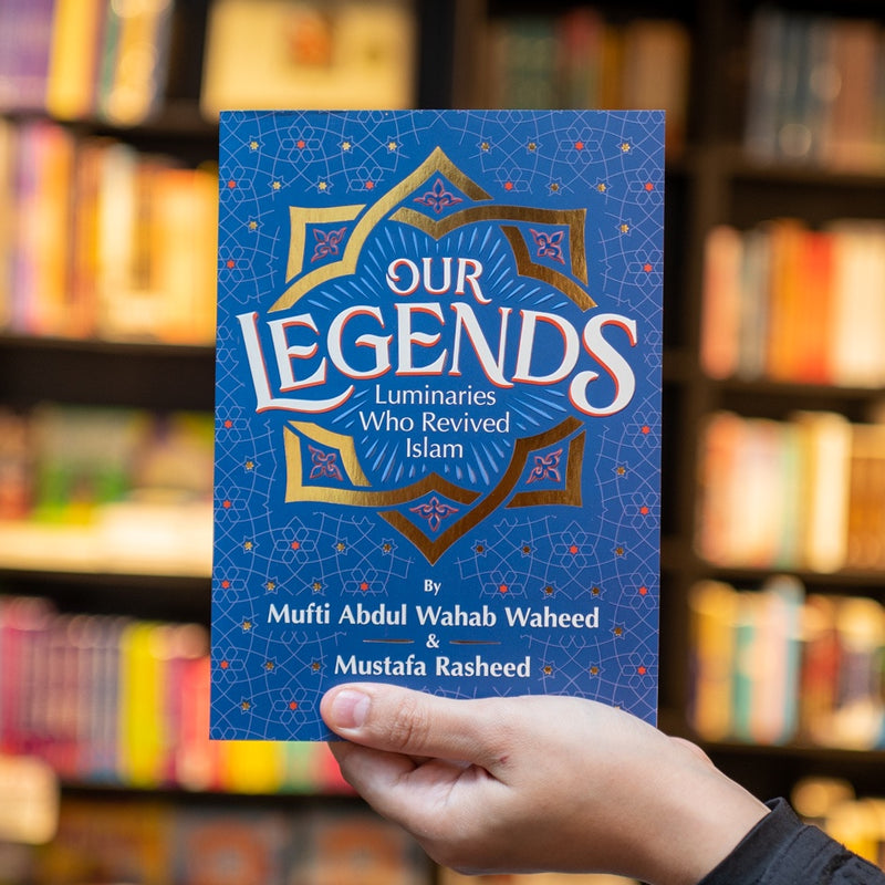 Our Legends: Luminaries Who Revived Islam