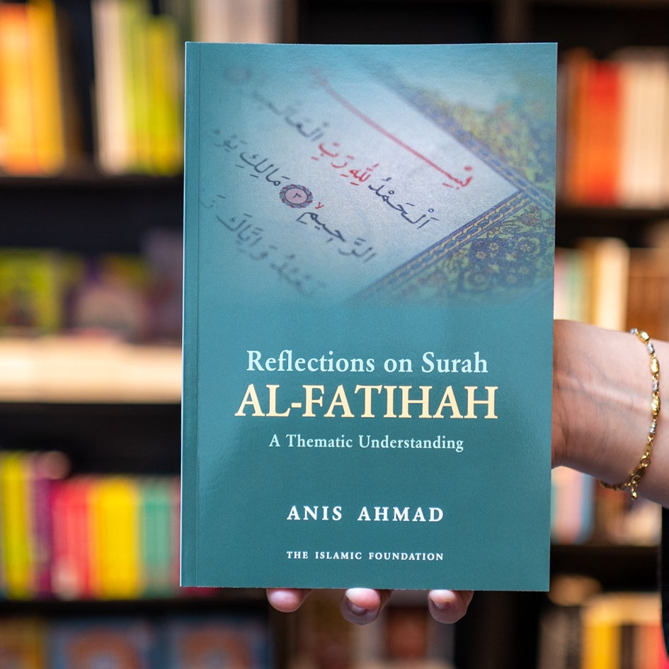 Reflections on Surah alFatihah A Thematic Commentary — Wardah Books