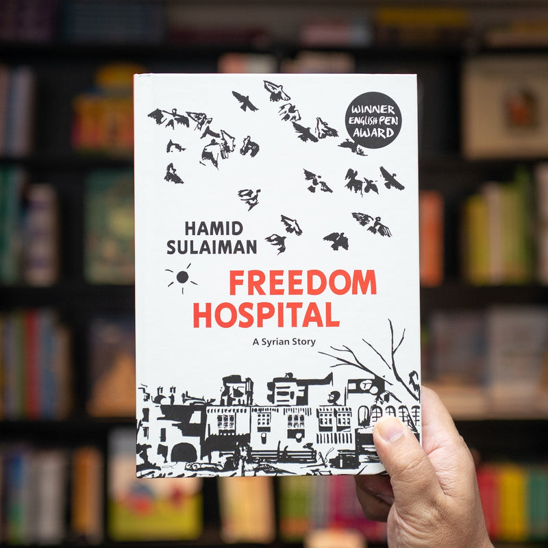 Freedom Hospital: A Syrian Story