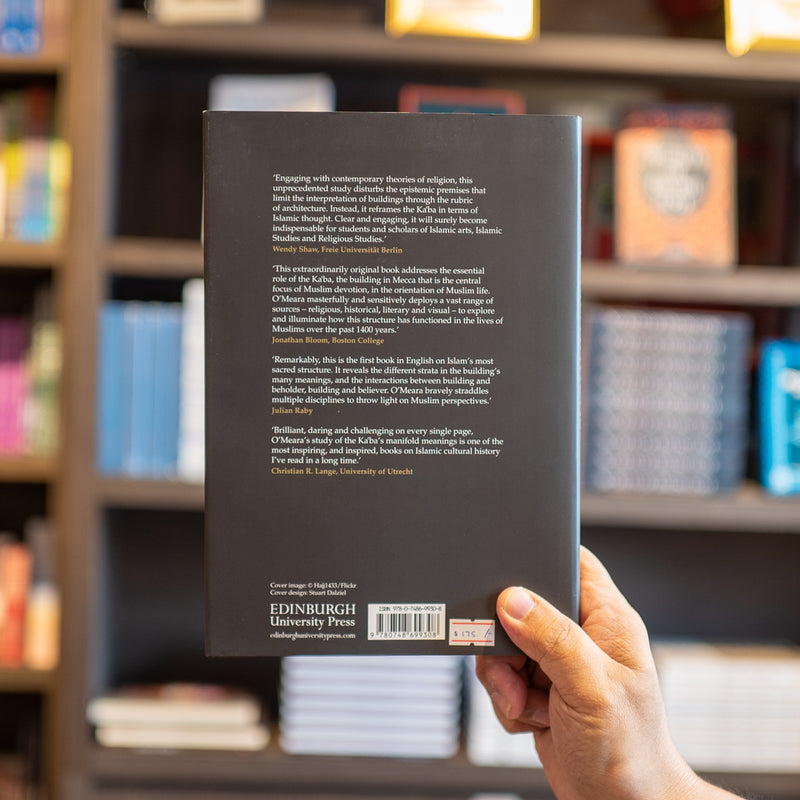 The Kaʿba Orientations: Readings in Islam’s Ancient House