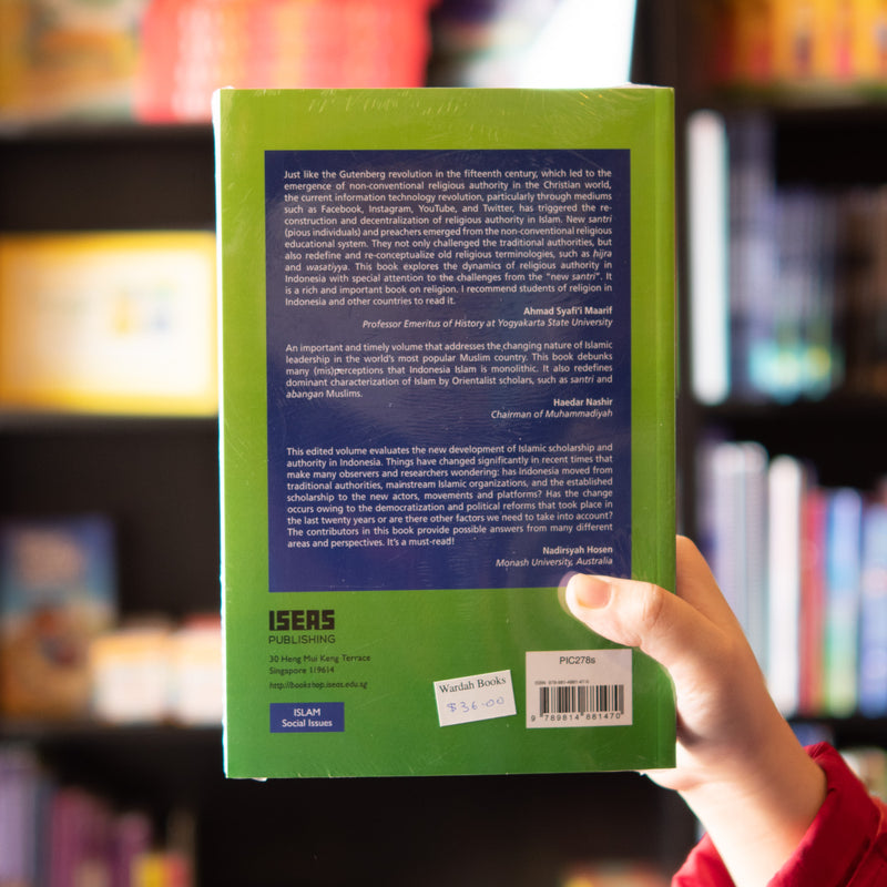 The New Santri: Challenges to Traditional Religious Authority in Indonesia