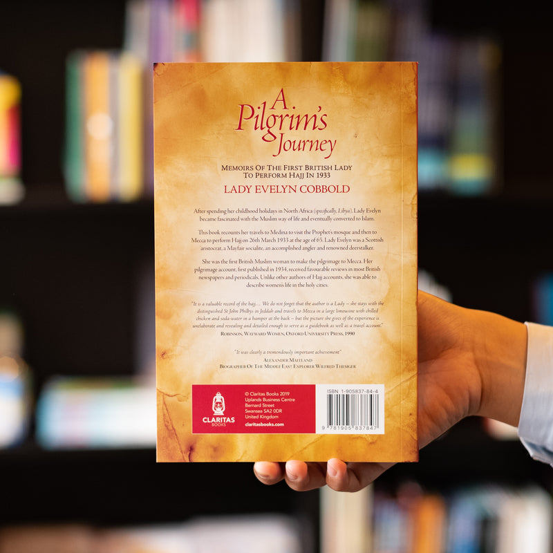 A Pilgrim's Journey: Memories of the First British Lady to Perform the Hajj in 1933