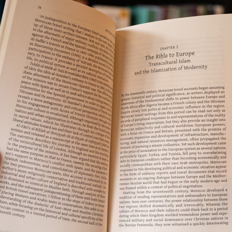 Mutual Othering: Islam, Modernity, and the Politics of Cross-Cultural Encounters in Pre-Colonial Moroccan and European Travel Writing