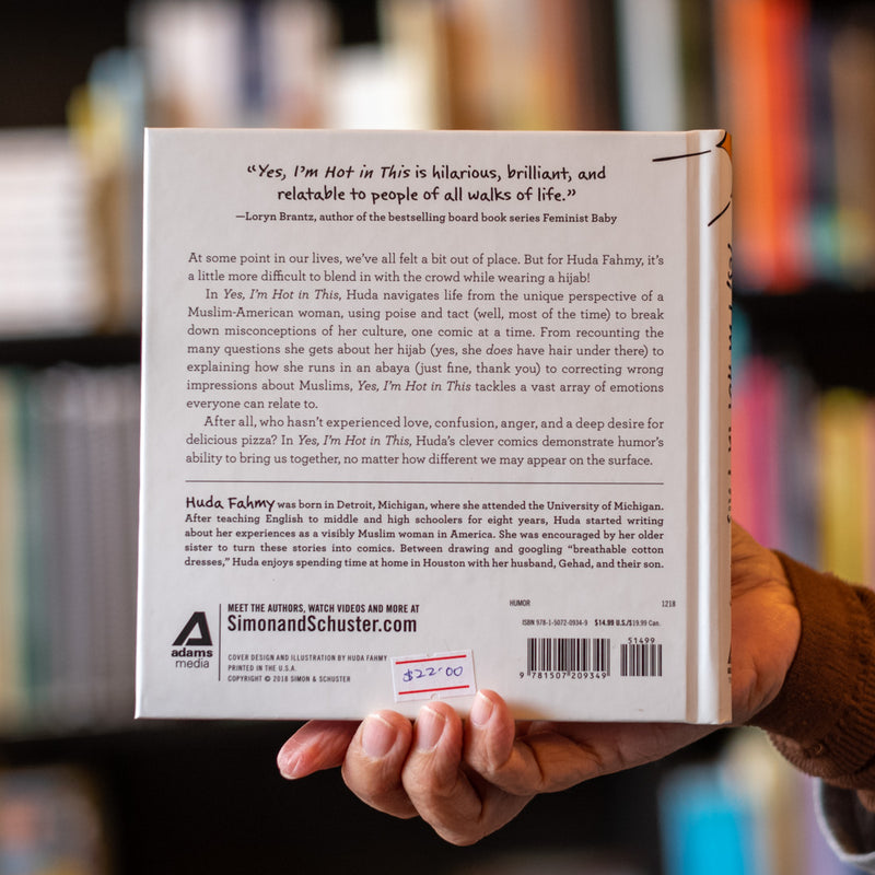 Yes, I'm Hot in This: The Hilarious Truth about Life in a Hijab