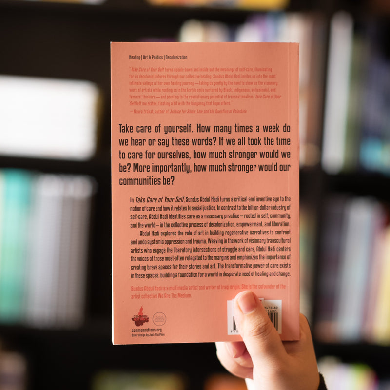 Take Care of Your Self: The Art and Cultures of Care and Liberation