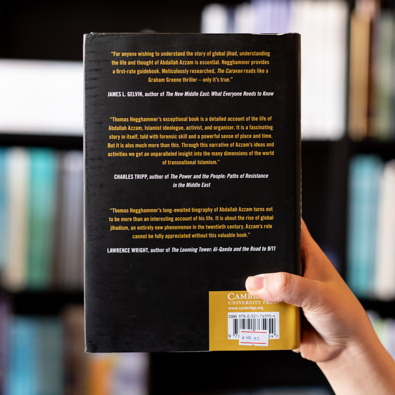 The Caravan: Abdallah Azzam and the Rise of Global Jihad