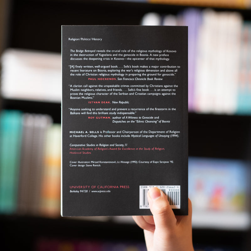 The Bridge Betrayed: Religion and Genocide in Bosnia