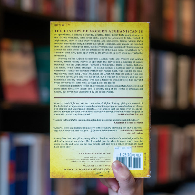 Games without Rules: The Often-Interrupted History of Afghanistan