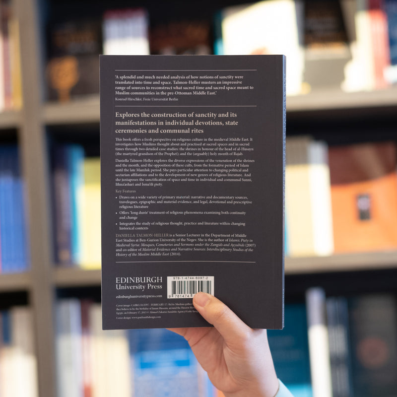 Sacred Place and Sacred Time in the Medieval Islamic Middle East: A Historical Perspective