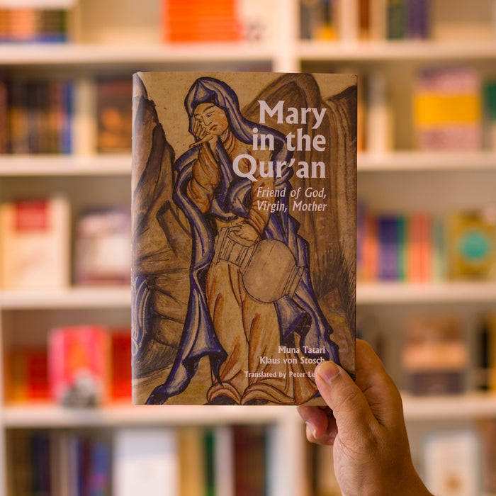 Mary in the Quran: Friend of God, Virgin, Mother