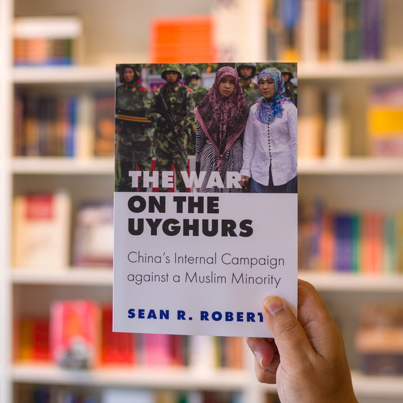 The War on the Uyghurs: China's Internal Campaign Against a Muslim Minority