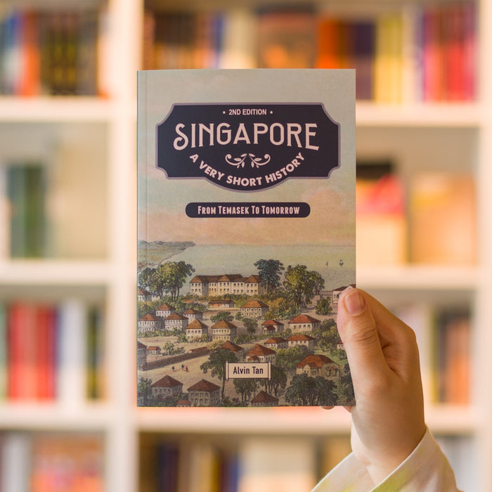 Singapore: A Very Short History, From Temasek to Tomorrow