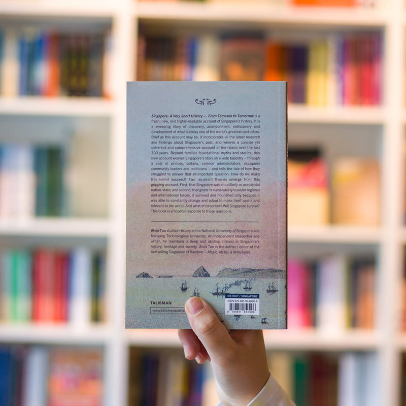 Singapore: A Very Short History, From Temasek to Tomorrow