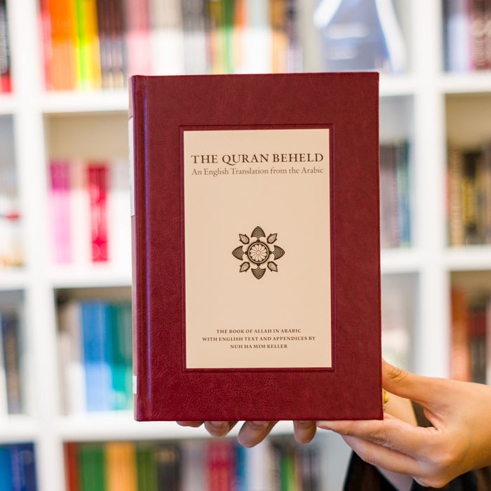 The Quran Beheld: An English Translation from the Arabic