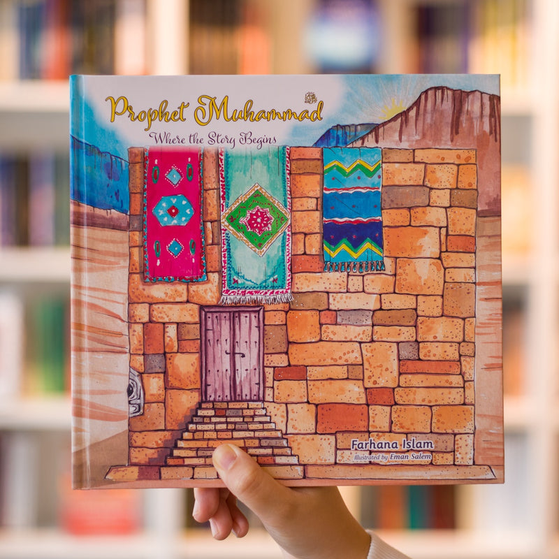 Prophet Muhammadﷺ Where The Story Begins