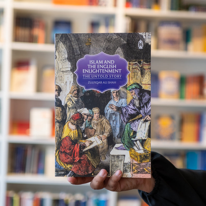 Islam and The English Enlightenment: The Untold Story