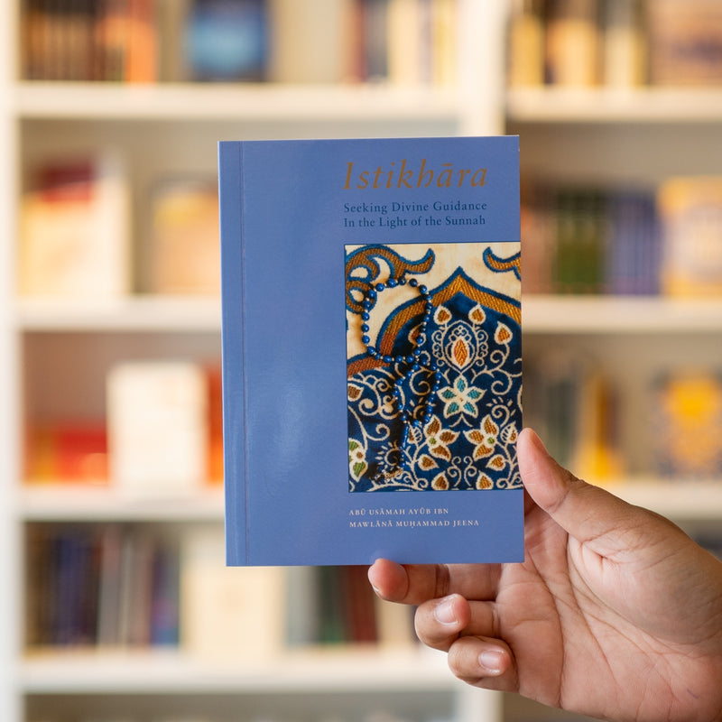 Istikhara - In The Light Of The Sunnah