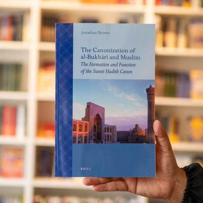 The Canonization of al-Bukhari and Muslim