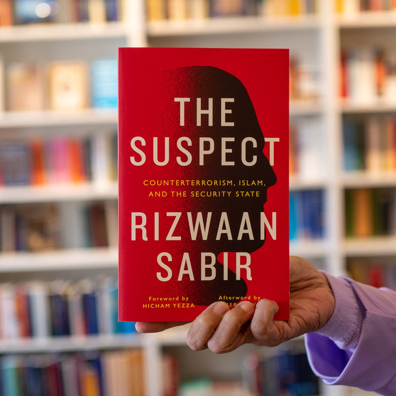 The Suspect: Counterterrorism, Islam, and the Security State