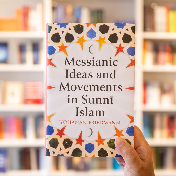 Messianic Ideas and Movements in Sunni Islam