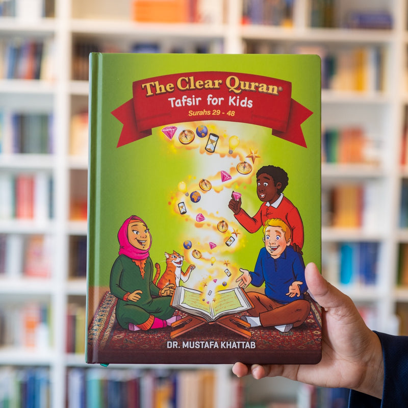 The Clear Quran Tafsir for Kids: Surahs 29-48