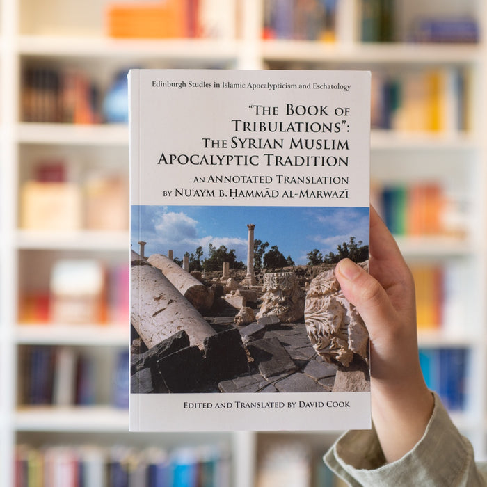 The Book of Tribulations: The Syrian Muslim Apocalyptic Tradition