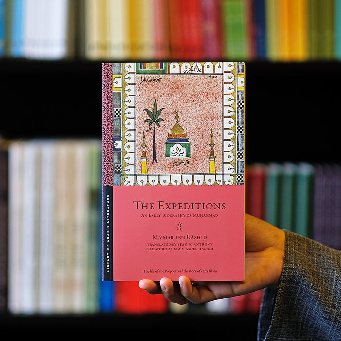 Expeditions: An Early Biography Of Muhammad ﷺ