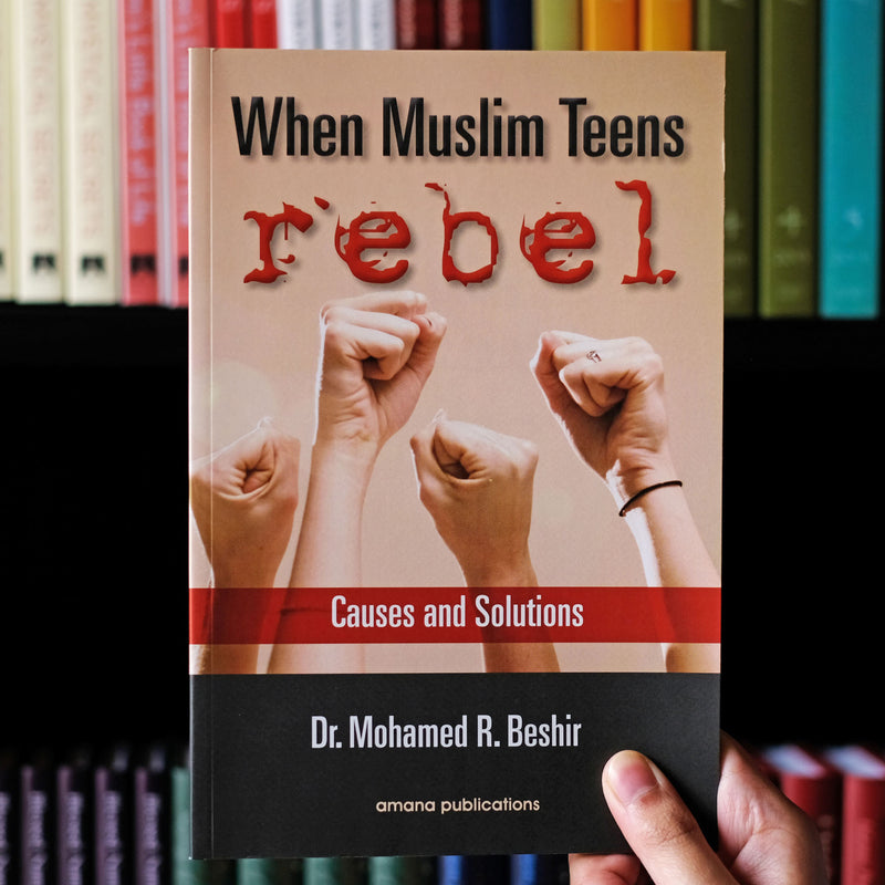 When Muslim Teens Rebel: Causes and Solutions