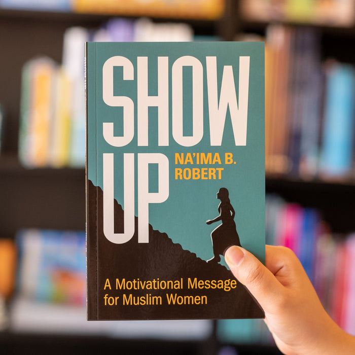 Show Up: A Motivational Message for Muslim Women