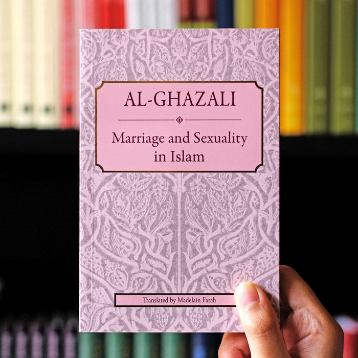 Al-Ghazali: Marriage and Sexuality