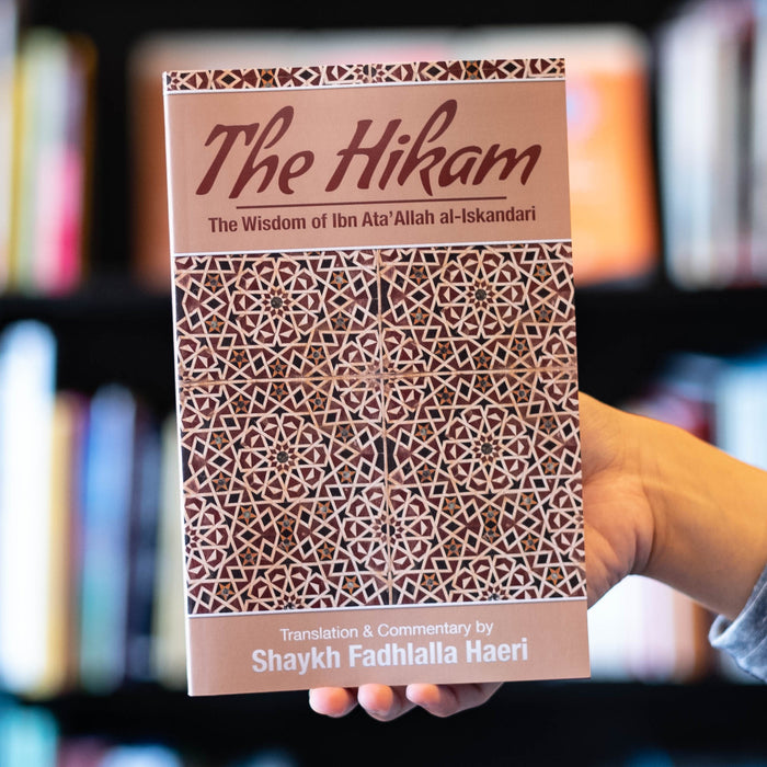 The Hikam: The Wisdom of Ibn 'Ata'Allah