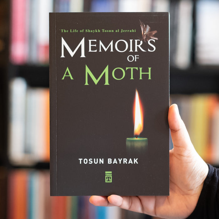 Memoirs of a Moth: The Life of Shaykh Tosun Al Jerrahi