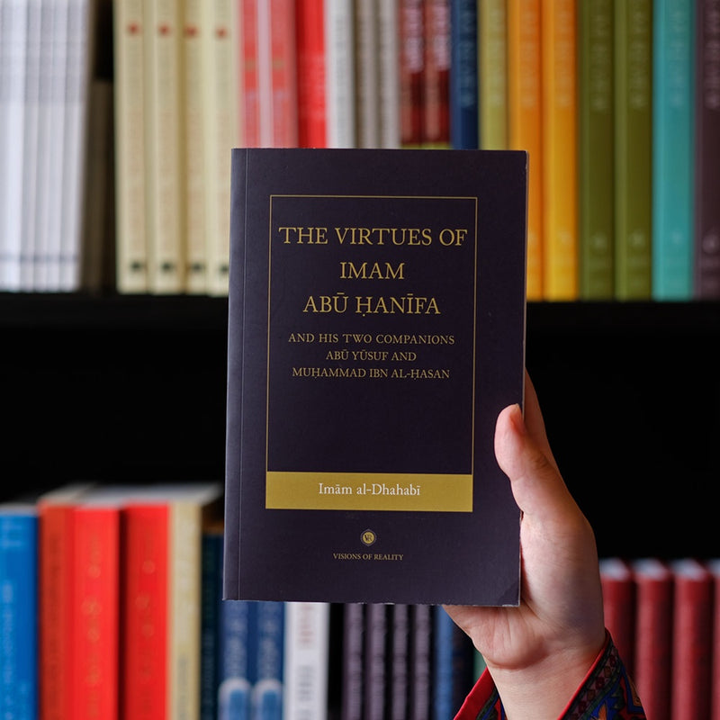 The Virtues of Abu Hanifa and His Two Companions