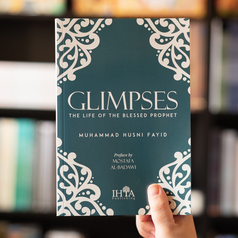 Glimpses: The Life of the Blessed Prophet