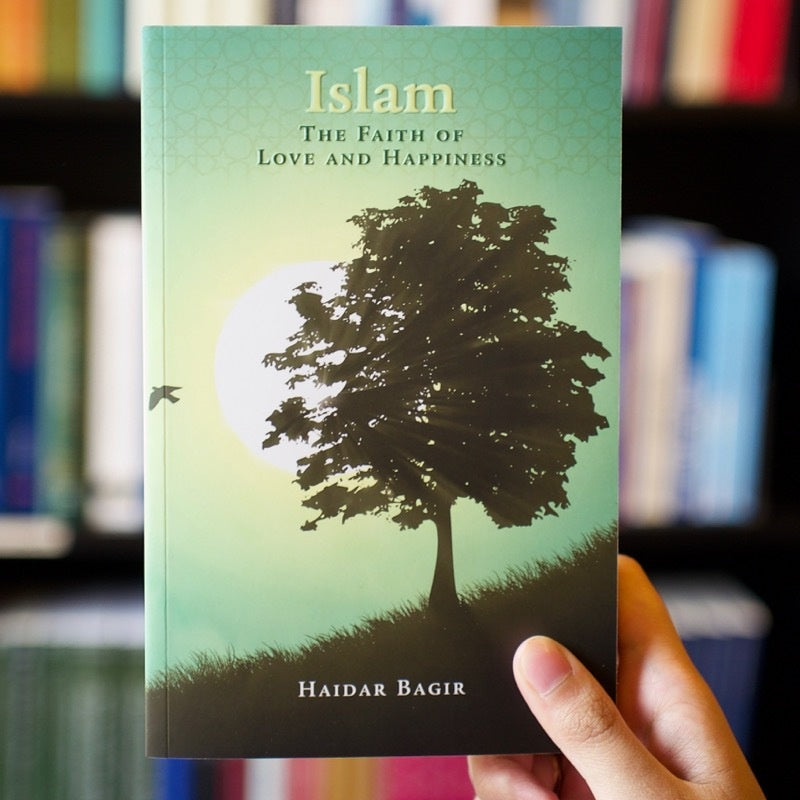 Islam, the Faith of Love and Happiness