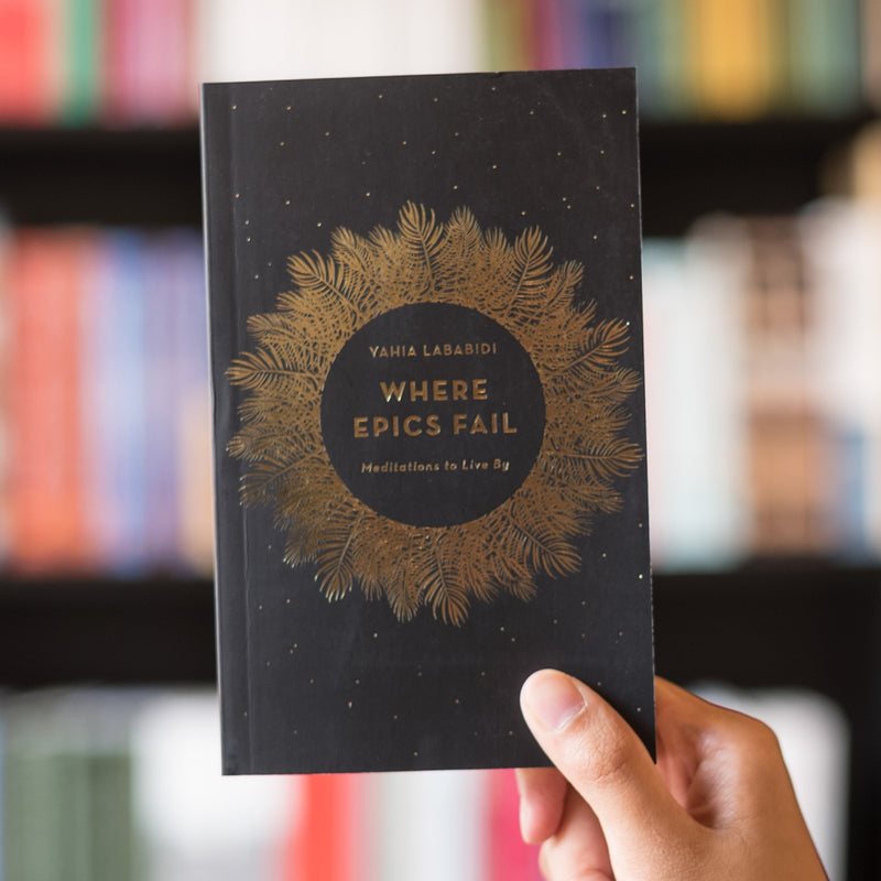Where Epics Fail: Meditations to Live By