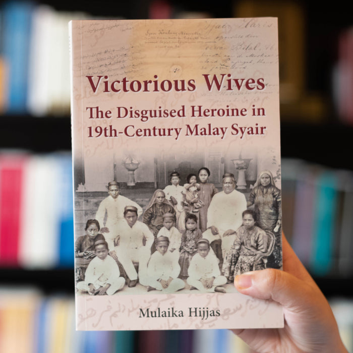 Victorious Wives: The Disguised Heroine in 19th-Century Malay Syair