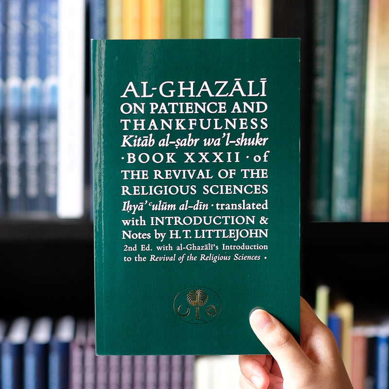Al-Ghazali on Patience and Thankfulness
