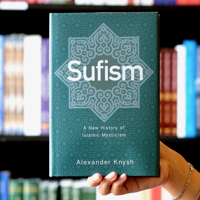 Sufism: A New History of Islamic Mysticism