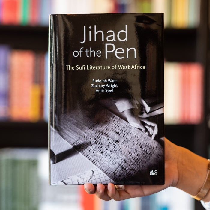 Jihad of the Pen: The Sufi Literature of West Africa