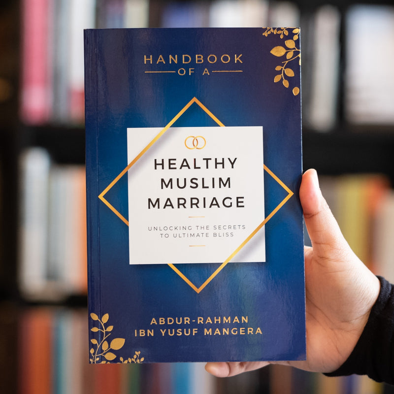 Handbook of a Healthy Muslim Marriage