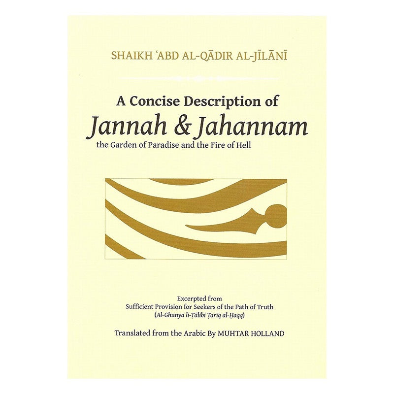 Concise Descriptions of Jannah and Jahannam