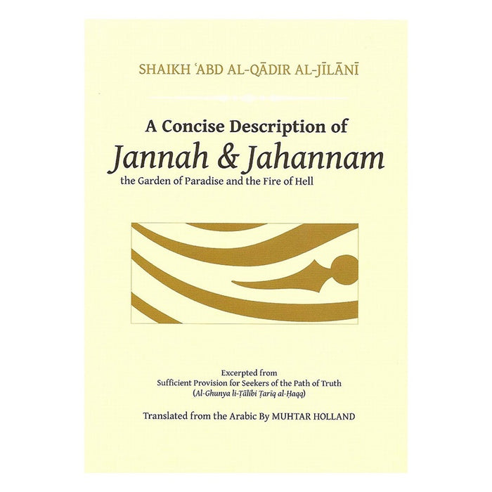 Concise Descriptions of Jannah and Jahannam