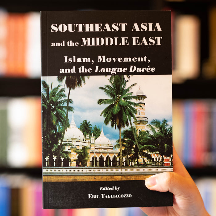 Southeast Asia and the Middle East: Islam, Movement and the Longue Duree